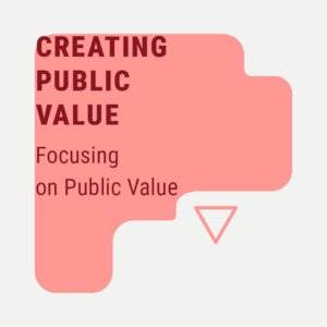 Focusing on Public Value