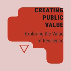 Exploring the Value of Resilience