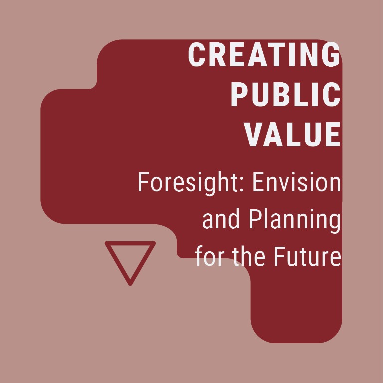 Foresight: Envision and Planning for the Future