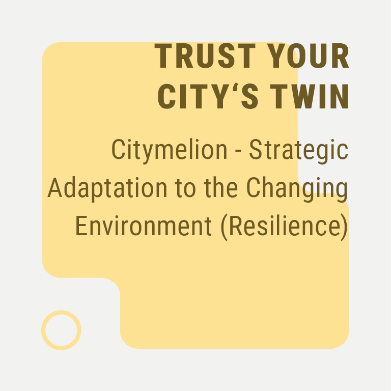 Citymelion - Strategic Adaptation to the Changing Environment (Resilience)