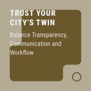 Balance Transparency, Communication and Workflow