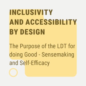 The Purpose of the LDT for doing Good - Sensemaking and Self-Efficacy