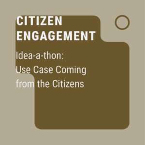 Idea-a-thon: Use Case Coming from the Citizens