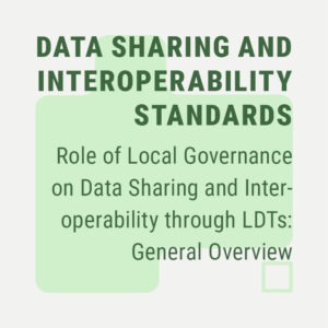 Role of Local Governance on Data Sharing and Interoperability through LDTs: General Overview