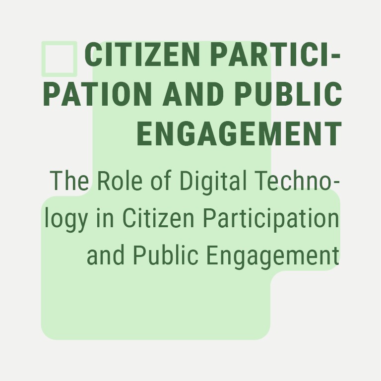 The Role of Digital Technology in Citizen Participation and Public Engagement