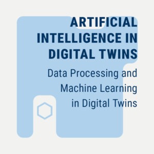Data Processing and Machine Learning in Digital Twins